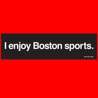 black vinyl bumper sticker with the phrase i enjoy boston sports from the red seat