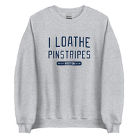 I Loathe Pinstripes-The Red Seat grey sweatshirt with boston red sox world series wins