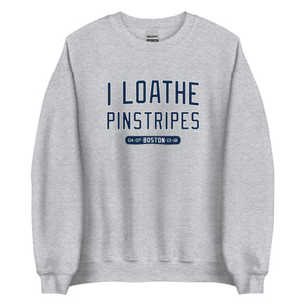 I Loathe Pinstripes-The Red Seat grey sweatshirt with boston red sox world series wins