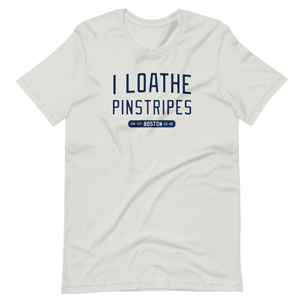I Loathe Pinstripes-The Red Seat grey t-shirt with boston world series wins Yankees Suck