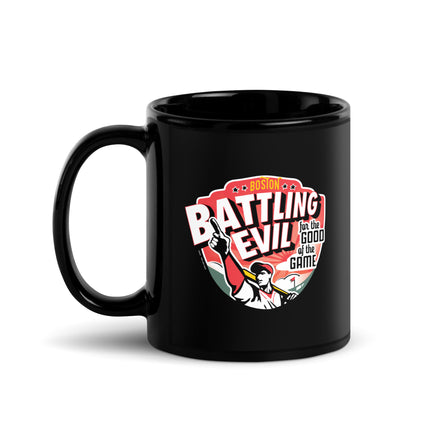 black mug with the words battling evil for the good of the game based on the boston red sox