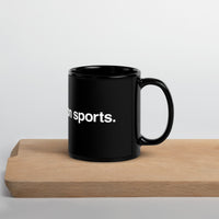 Photo of black glossy mug with the phrase i enjoy boston sports in white lettering