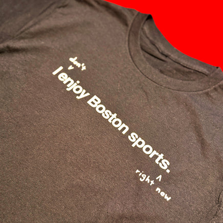 I don't enjoy Boston sports right now. t-shirt, black unisex tee with handwritten annotation over original design