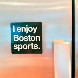 Refrigerator magnet with 'I enjoy Boston sports.' text on a reflective surface