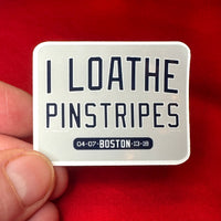 photo of small waterproof vinyl sticker of I Loathe Pinstripes-The Red Seat grey design with boston world series wins Yankees Suck