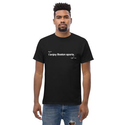 man wearing I don't enjoy Boston sports right now. t-shirt, black unisex tee with handwritten annotation over original design