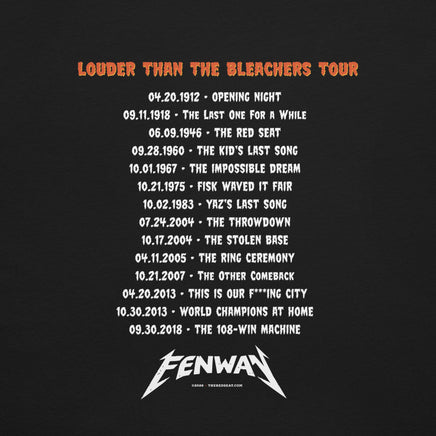 Back of black t-shirt reading "Louder Than the Bleachers Tour" in orange distressed lettering, with 15 significant Red Sox dates and events listed in tour date format, including Opening Night 1912 through the 108-Win Machine in 2018, with "FENWAY" logo at the bottom