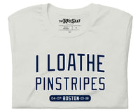 I Loathe Pinstripes® | Unisex T-Shirt